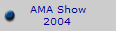AMA Show
2004