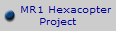     MR1 Hexacopter
Project
