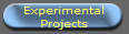 Experimental
Projects